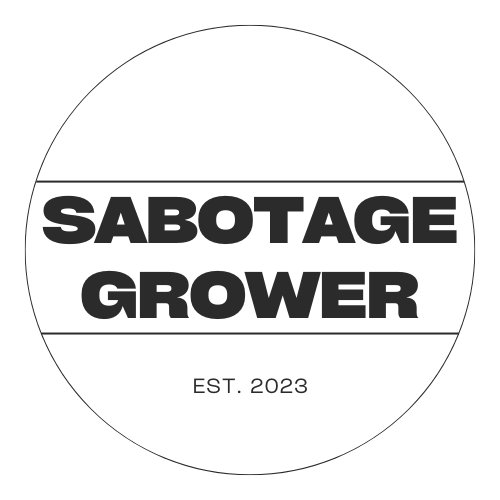 Sabotage Grower